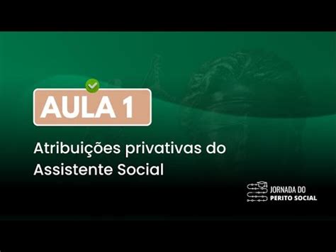 Atribuições Privativas do Assistente Social YouTube