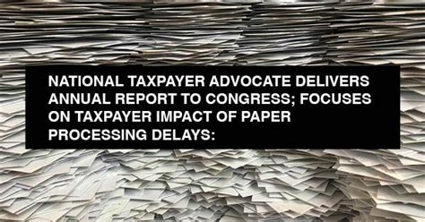 National Taxpayer Advocate Delivers Annual Report To Congress Focuses On Taxpayer Impact Of