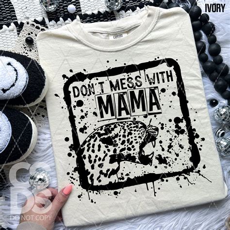 Screen Print Transfer Scr4809 Dont Mess With Mama Leopard Black