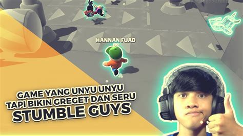 Sebenarnya Saya Udah Main Nih Game Sih Stumble Guys Indonesia Youtube