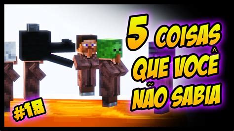 5 Coisas Que VocÊ NÃo Sabia No Minecraft 18 Youtube