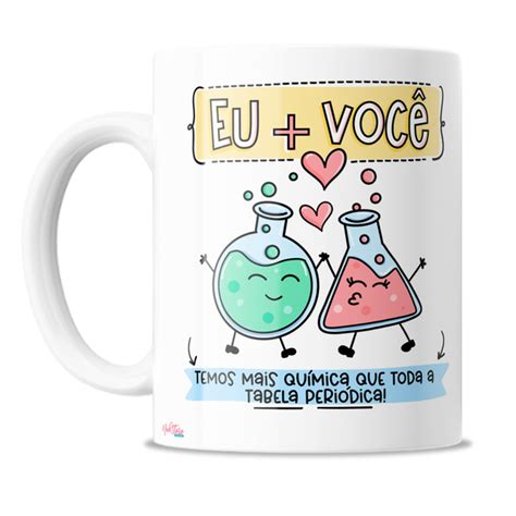 Caneca Dia Dos Namorados Temos Mais Qu Mica