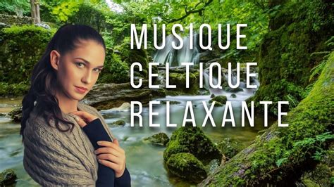 Musique Celtique Relaxante YouTube