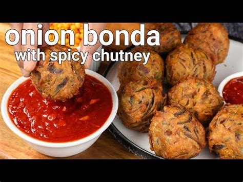 crispy street style onion bonda with spicy red chutney | vengaya bonda ...