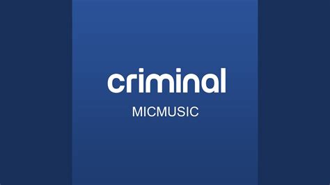 Criminal - YouTube Music