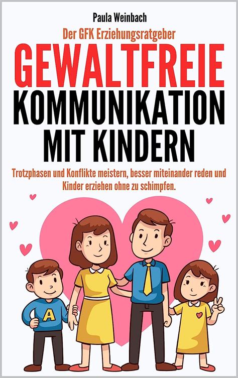 Der GFK Erziehungsratgeber Gewaltfreie Kommunikation Mit Kindern