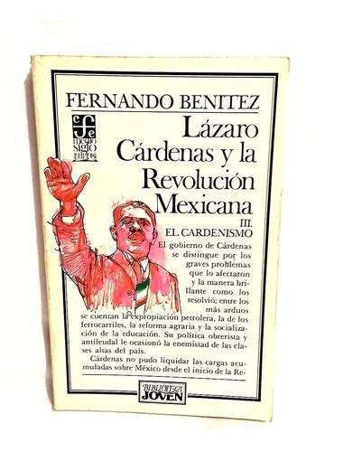 Lázaro Cárdenas Y La Revolución Mexicana Iii El Cardenismo Meses sin