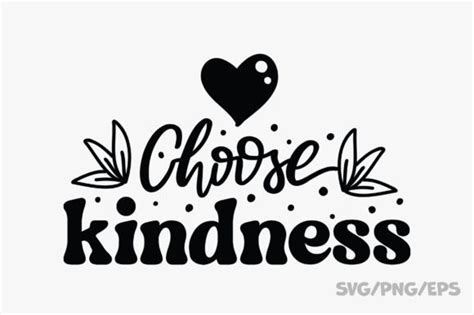 Choose Kindness Svg Png Eps Graphic By Moro Design Creative Fabrica