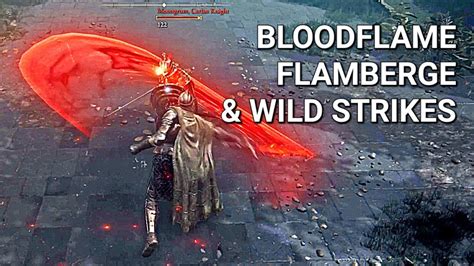 Bloodflame Blade Flamberge With Wild Strikes Early Game Build Elden