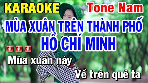 Karaoke Mùa Xuân Trên Thành Phố Hồ Chí Minh Remix Tone Nam Beat Hay