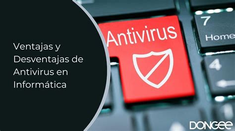 Ventajas Y Desventajas De Antivirus En Inform Tica