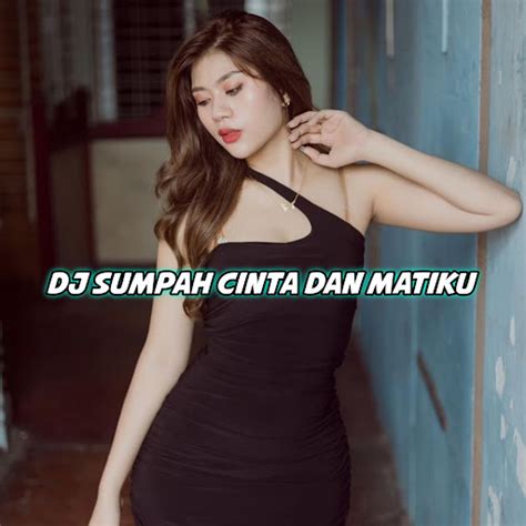 Dj Inilah Sumpahku Dengarlah Dunia Sumpah Cinta Dan Matiku Youtube