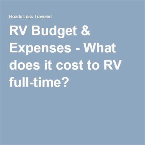 RV Budget Costs Expenses What Does It Cost To RV Full Time Rv