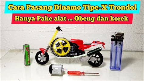 Cara Pasang Dinamo Tipe X Trondol Peke Alat Sederhana Youtube