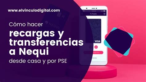 C Mo Hacer Recargas O Transferencias A Nequi Desde Casa Con Pse