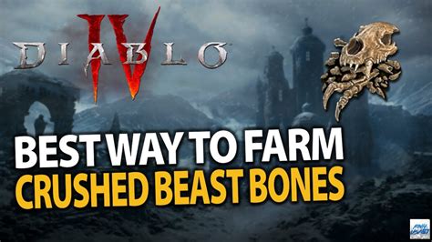 Diablo 4 Best Way To Farm Crushed Beast Bones YouTube