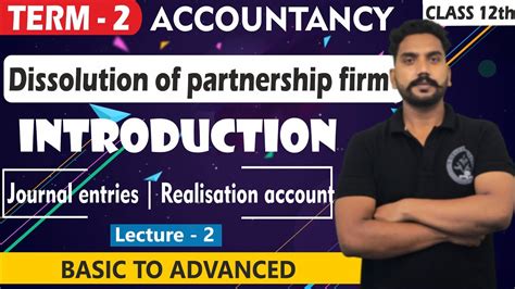 Dissolution Of Partnership Firm Lecture 2 All Concepts Class 12th Term