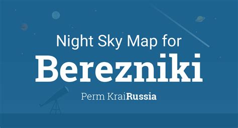 night sky map planets visible tonight berezniki