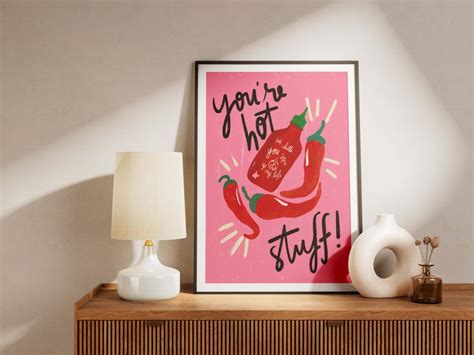 Funny Kitchen Art Print You Re Hot Stuff Poster Spicy Food Wall Decor