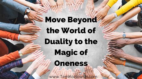 Move Beyond The World Of Duality To The Magic Of Oneness Terri Kozlowski