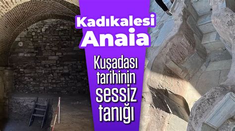 Kadıkalesi Anaia Kuşadası tarihinin sessiz tanığı Aydın Ses Gazetesi