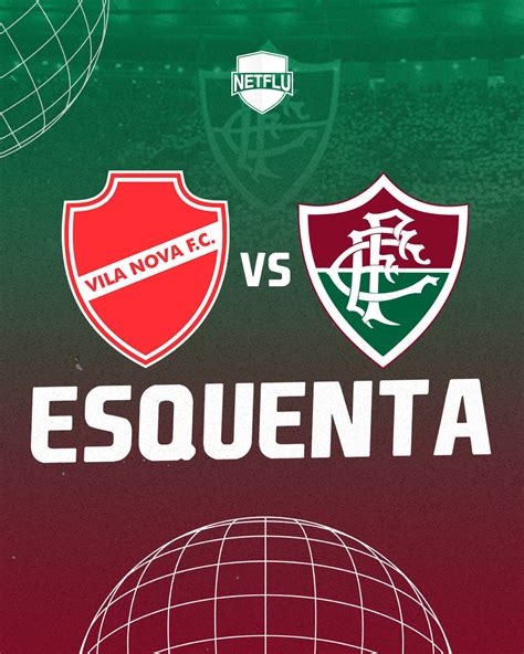 Esquenta Vila Nova x Fluminense Veja aqui Fluminense Últimas