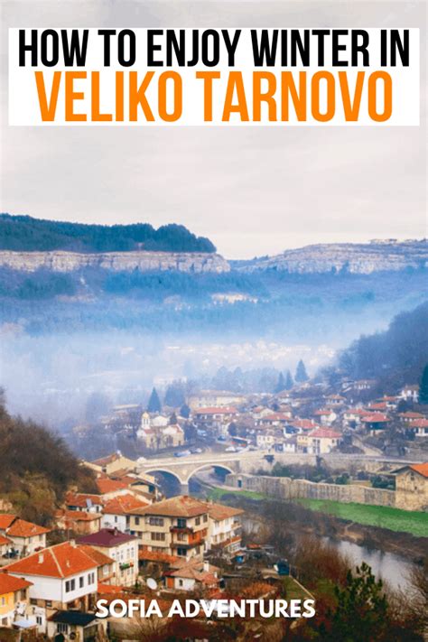 Veliko Tarnovo in Winter - Sofia Adventures