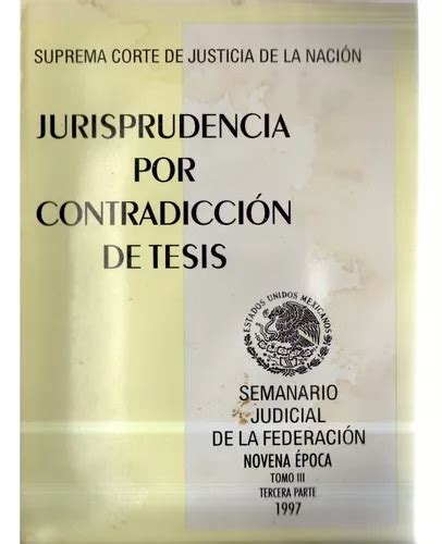 Jurisprudencia Por Contradicción De Tesis Tomo Tres Mercadolibre