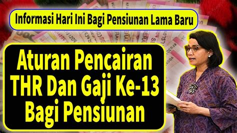 Informasi Hari Ini Penting Tentang Aturan Pencairan Thr Dan Gaji Ke