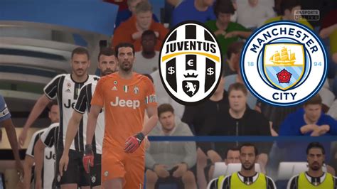 Fifa 2017 Gameplay Juventus Vs Manchester City HD YouTube