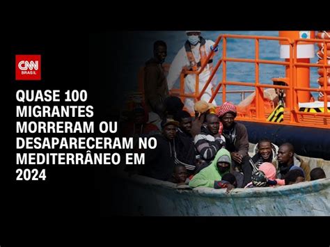 Quase 100 Migrantes Morreram Ou Desapareceram No Mediterrâneo Em 2024