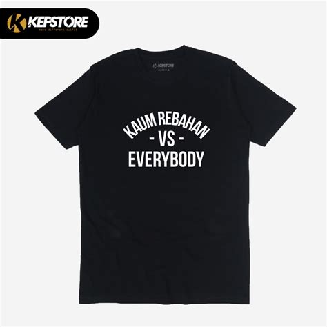 Jual KAOS KAUM REBAHAN VS EVERYBODY BAJU TULISAN KATA CUSTOM KEREN