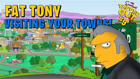 The Simpsons Tapped Out Fat Tony Visiting Your Town Youtube