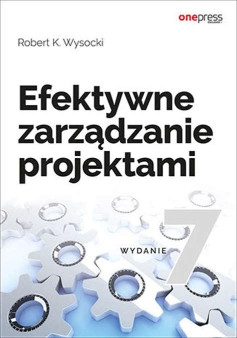 Efektywne zarządzanie projektami Wydanie VII E book Ceny i opinie