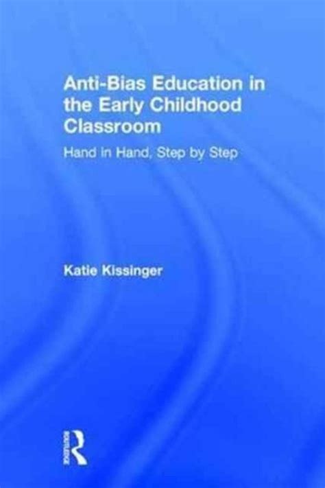 Anti Bias Education In The Early Childhood Classroom 9781138651586