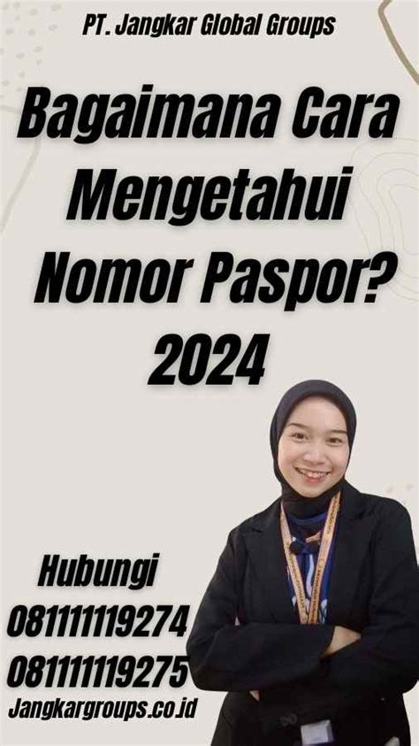 Bagaimana Cara Mengetahui Nomor Paspor 2024 Jangkar Global Groups