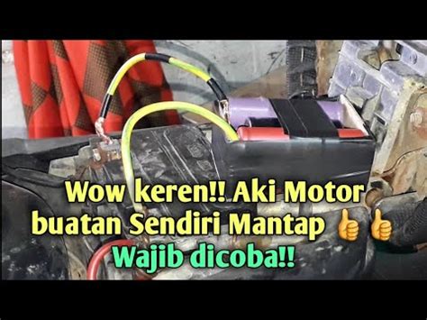 Cara Buat Aki Motor Sendiri Karya Roslin Tehnik YouTube