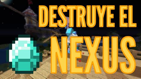 Destruye El Nexus El Diamante Es Nuestro Minecraft Youtube