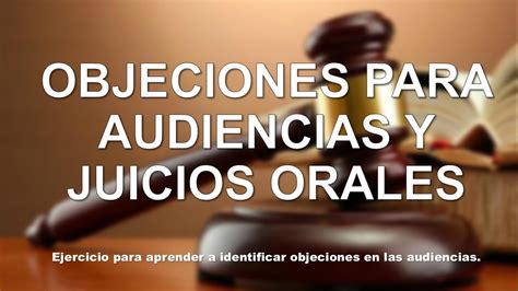 Objeciones Para Audiencias Y Juicios Orales Youtube