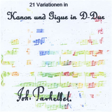 21 Variationen In Pachelbel S Kanon Und Gigue In D Dur Canon In D