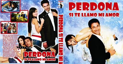 Perdona Si Te Llamo Amor Pelicula Completa Historias Para Triunfar