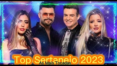 As Mais Tocadas Do Sertanejo As Melhores Do Sertanejo As Mais