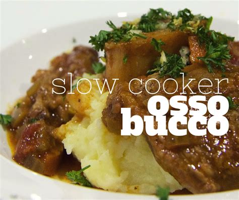 Slow Cooker Osso Bucco Recipe Osso Bucco Slow Cooker Osso Bucco Recipe Slow Cooker Beef