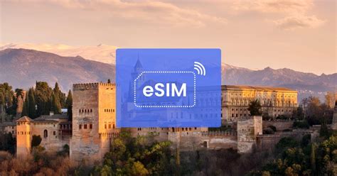 Granada Espa A Europa Esim Roaming Plan De Datos M Viles Getyourguide