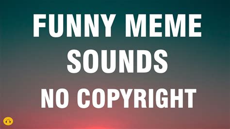 No Copyright Funny Meme Sounds Music For Editing 2022 Youtube