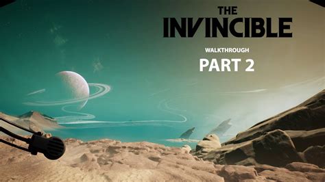 The Invincible Walkthrough Gameplay Part Youtube