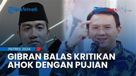 Dikritik Tak Bisa Kerja Gibran Malah Balas Pujian Ke Ahok Bagus Saat