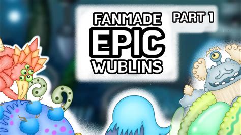 Epic Wublins Part 1 Fanmade Rares And Epics Ep 28 Msm Youtube