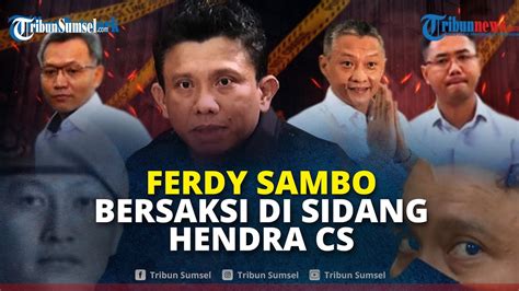 Breaking News Ferdy Sambo Bersaksi Di Sidang Hendra Kurniawan Cs