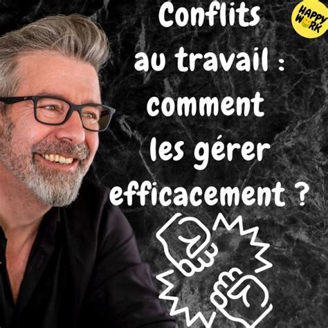 1224 Conflits au travail comment les gérer efficacement Happy